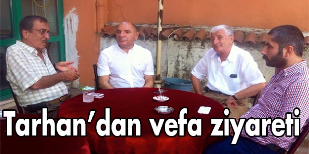 Tarhan'dan vefa ziyareti