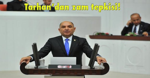 Tarhan'dan zam tepkisi!