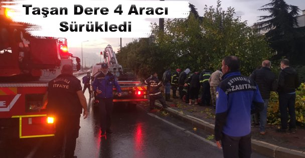 Taşan Dere 4 Aracı Sürükledi