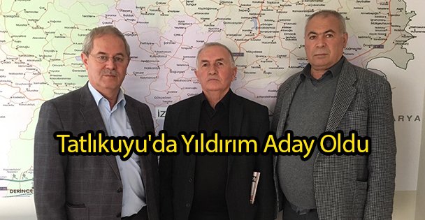Tatlıkuyu'da Yıldırım Aday Oldu