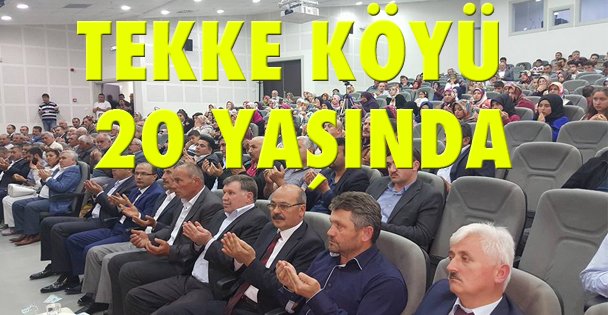 Tekke Köyü 20 yaşında!