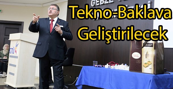 Tekno-Baklava Geliştirilecek