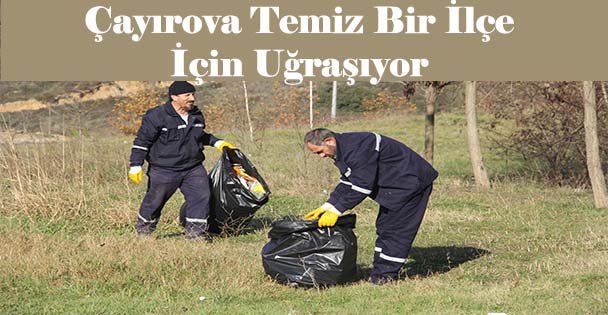 Temiz Bir ilçe için Uğraşıyor