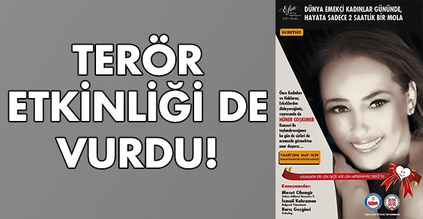 Terör etkinliği vurdu..!