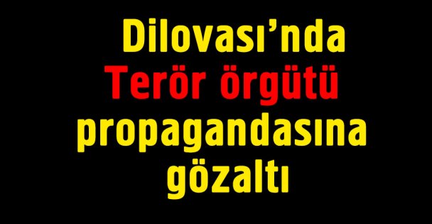 Terör örgütü propagandasına gözaltı