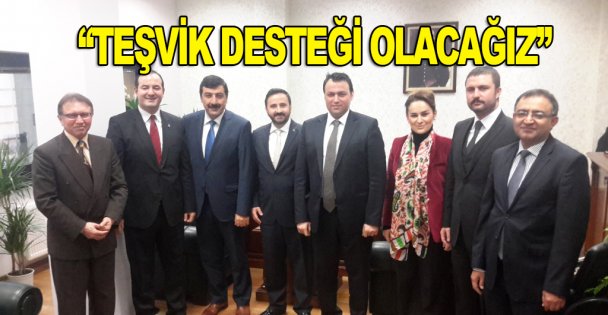 'Teşvik desteği olacağız”
