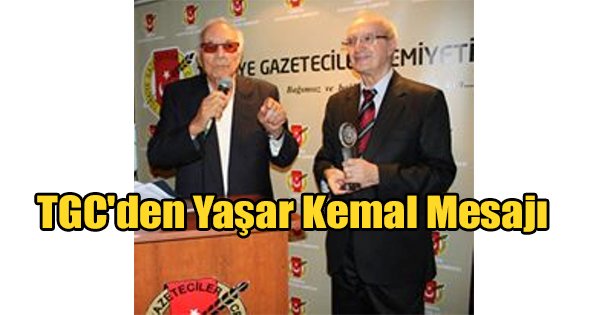 TGC'den Yaşar Kemal Mesajı