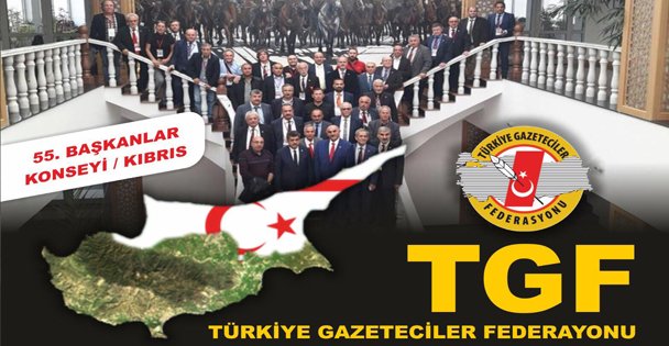TGF, Başkanlar  Konseyi KKTC'de Toplanıyor