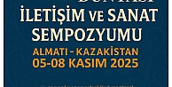 5.Uluslararası Türk Dünyası İletişim ve Sanat Sempozyumu Kasım 2025’te Kazakistan’da Gerçekleşecek