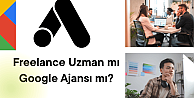 Freelance Uzman mı Google Ajansı mı? Doğru Reklam Yönetimi Nasıl Seçilir?