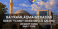 Gebze Ticaret Odası Bayramlaşma Töreni 1.Günü Gerçekleştirilecek