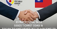 GEBZE TİCARET ODASI’NDAN ULUSLARARASI TİCARET BULUŞMASI TAYVAN TİCARET HEYETİ, GEBZE İŞ DÜNYASIYLA BULUŞUYOR!