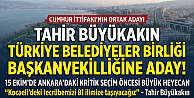 Tahir Büyükakın, Belediyeler Birliği Başkanvekilliğine Aday