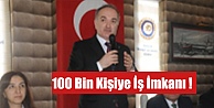 100 Bin Kişiye İş İmkanı!