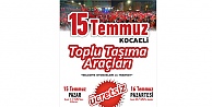 15 Temmuz'da Ulaşım Araçları Ücretsiz