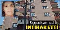 3 çocuk annesi intihar etti