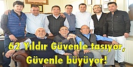 62 Yıldır Güvenle taşıyor, Güvenle büyüyor!