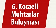 6. Kocaeli Muhtarlar buluşması