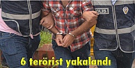 6 terörist yakalandı