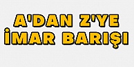 A'dan Z'ye İmar Barışı