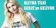 Aleyna Tilki Gebze'ye Geliyor !