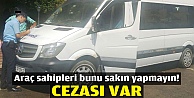 Araç sahipleri ceza yemek istemiyorsanız bu haberi okuyun