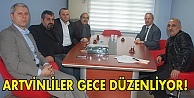 Artvinliler gece düzenliyor