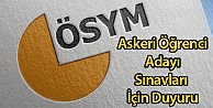 Askeri Öğrenci Adayı Sınavları İçin Duyuru