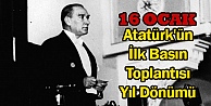 16 Ocak: İlk Basın Toplantısı