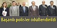 Başarılı polisler ödüllendirildi