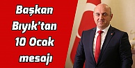 Başkan Bıyık'tan 10 Ocak mesajı