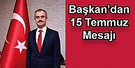 Başkan Çiftçi 'den 15 Temmuz mesajı