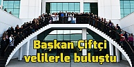 Başkan Çiftçi velilerle buluştu