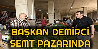 Başkan Demirci, Semt Pazarında