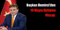 Başkan Demirci'den, 19 Mayıs Kutlama Mesajı