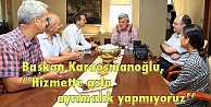 Başkan Karaosmanoğlu,  ‘'Hizmette asla ayrımcılık yapmıyoruz''