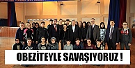 Başkan Karaosmanoğlu,  'Obezite ile savaşıyoruz”