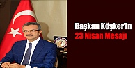 Başkan Köşker'in 23 Nisan Mesajı