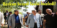 Başkan Sosyal tesisi inceledi!