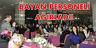 Bayan personeli ağırladı!