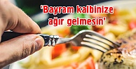 'Bayram kalbinize ağır gelmesin'