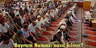 Bayram Namazı nasıl kılınır?