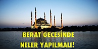 Berat gecesinde neler yapmalı?