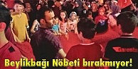 Beylikbağı Nöbeti bırakmıyor!