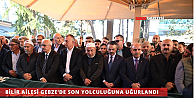 BİLİR AİLESİ SON YOLCULUĞUNA UĞURLANDI