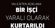 Bir işçi kurtarıldı