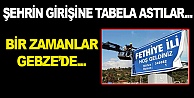 Bir zamanlar Gebze'de il tabelası asmıştı!