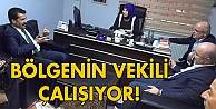 Bölgenin vekili çalışıyor!