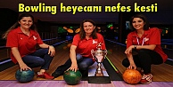 Bowling heyecanı nefes kesti