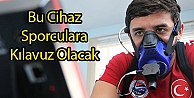 Bu Cihaz Sporculara Kılavuz Olacak